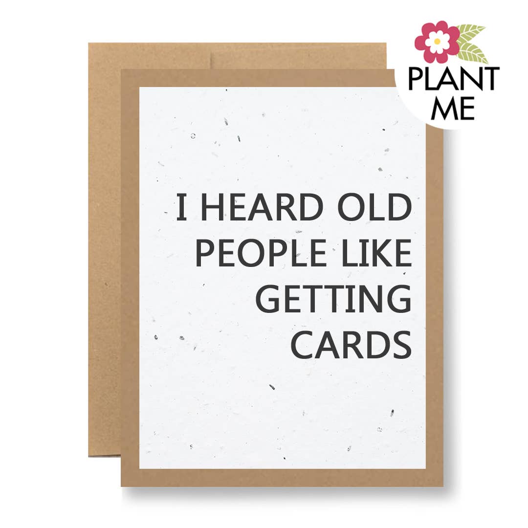 Seed Card-Old People Like Getting Cards