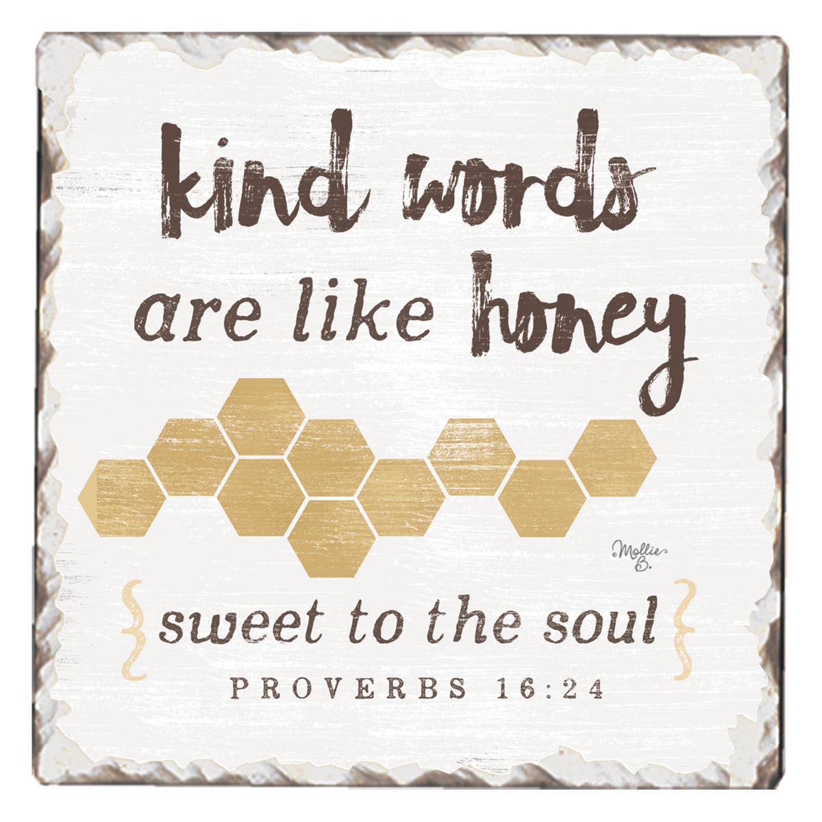 Kind Words are like honey