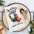 Gotta Cluck it and Walk Away Chickens Tea Towel